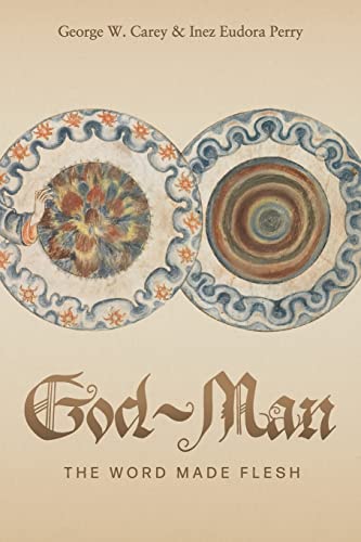 Imagen de archivo de God-Man: The Word Made Flesh a la venta por GF Books, Inc.