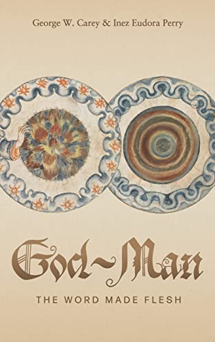 Stock image for God-Man: The Word Made Flesh for sale by Lucky's Textbooks