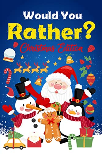 Stock image for Would you Rather? Christmas Edition: A Fun Question Game And Activity Book For Kids For Teens Perfect Gift For Christmas for sale by Books Puddle