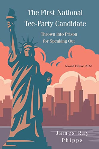 Stock image for The First National Tee-Party Candidate: Thrown into Prison for Speaking Out [Soft Cover ] for sale by booksXpress