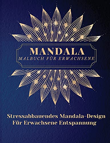 Beispielbild fr Mandala Malbuch fr Erwachsene: Die schnsten Mandalas fr Erwachsene.Ein Malbuch zum Stressabbau und zur Entspannung mit Mandala-Motiven, Tieren, Blumen, Paisley-Mustern und mehr zum Verkauf von Revaluation Books