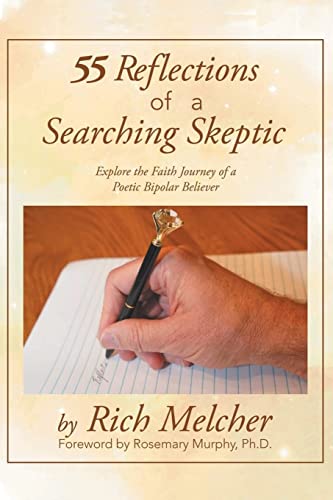 Beispielbild fr 55 Reflections of a Searching Skeptic: Explore the Faith Journey of a Poetic Bipolar Believer zum Verkauf von Lucky's Textbooks