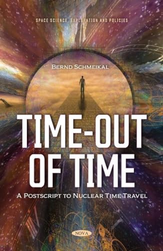 Beispielbild fr Time-Out of Time : Postscript to Nuclear Time Travel zum Verkauf von AHA-BUCH GmbH