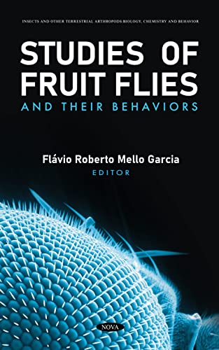 Stock image for Studies of Fruit Flies and Their Behaviors (Insects and Other Terrestrial Arthropods: Biology, Chemistry and Behavior) [Hardcover ] for sale by booksXpress