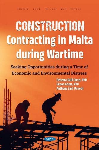 Beispielbild fr Construction Contracting in Malta During Wartime : Seeking Opportunities During a Time of Economic and Environmental Distress zum Verkauf von GreatBookPrices