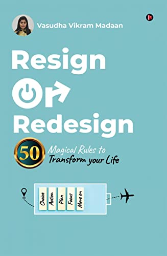 9781685097066: Resign OR Redesign: 50 Magical Rules to Transform Your Life