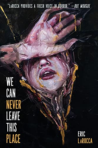 Stock image for We Can Never Leave This Place for sale by BooksRun