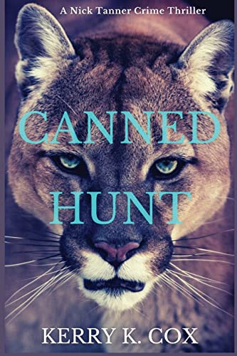 Imagen de archivo de Canned Hunt: A Nick Tanner Crime Thriller a la venta por GreatBookPrices