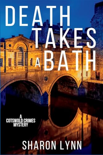 

Death Takes a Bath: A Cotswold Crimes Mystery