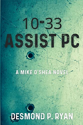 Beispielbild fr 10-33 Assist PC : A Mike O'Shea Novel zum Verkauf von Buchpark