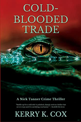 Imagen de archivo de Cold-Blooded Trade: A Nick Tanner Crime Thriller a la venta por GreatBookPrices