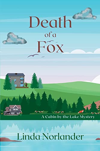 Beispielbild fr Death of a Fox: A Cabin by the Lake Mystery zum Verkauf von HPB-Emerald