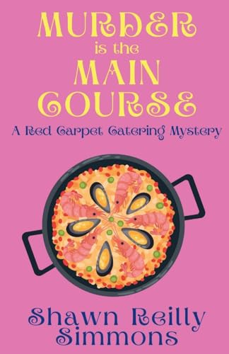 Stock image for Murder is the Main Course: A Red Carpet Catering Mystery for sale by GreatBookPrices