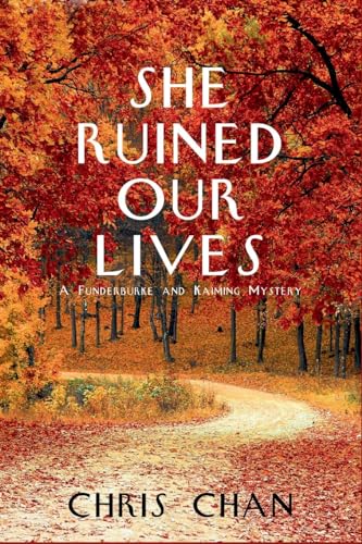 Stock image for She Ruined Our Lives: A Funderburke and Kaiming Mystery for sale by GreatBookPrices