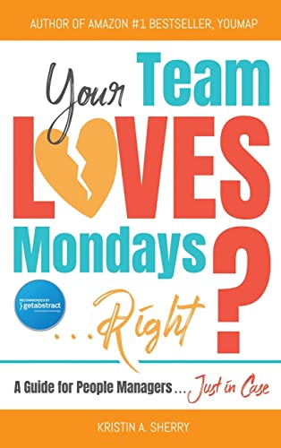 Stock image for Your Team Loves Mondays (. Right?) for sale by Lucky's Textbooks