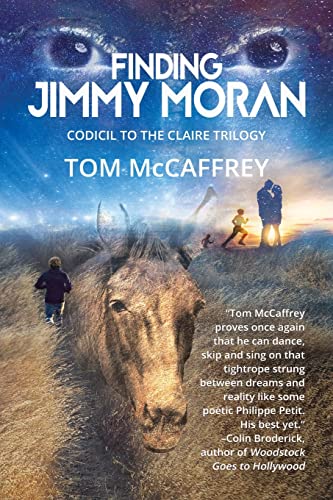 Stock image for Finding Jimmy Moran: Codicil to The Claire Trilogy (The Claire Saga) for sale by New Legacy Books