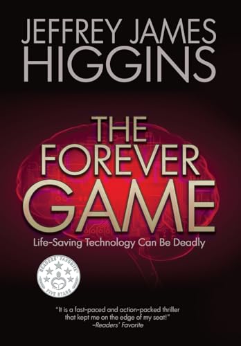 Imagen de archivo de The Forever Game: Life-Saving Technology Can Be Deadly a la venta por GreatBookPrices