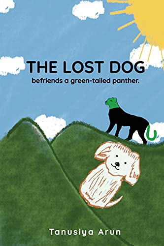 Stock image for The Lost Dog befriends a green-tailed panther for sale by PlumCircle