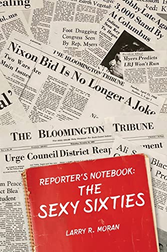 Imagen de archivo de The Sexy Sixties: A Reporter's Notebook a la venta por Lucky's Textbooks