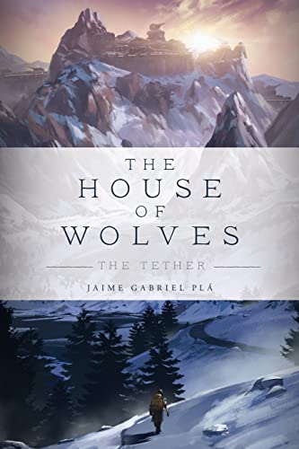 9781685154448: The House of Wolves: The Tether
