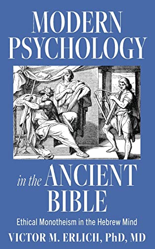 9781685154707: Modern Psychology in the Ancient Bible: Ethical Monotheism in the Hebrew Mind
