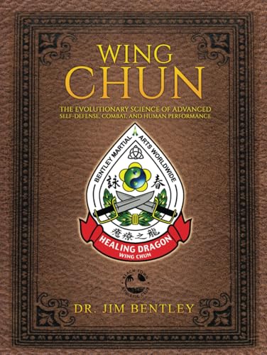 9781685157418: Wing Chun The Evolutionary Science of Advanced Self-Defense, Combat, and Human Performance