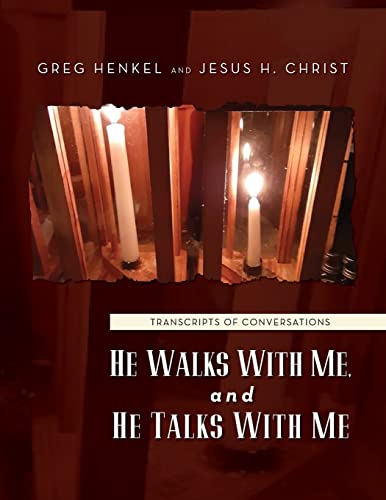 Stock image for He Walks With Me, and He Talks With Me: Transcripts of conversations [Soft Cover ] for sale by booksXpress