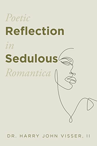 Imagen de archivo de Poetic Reflection in Sedulous Romantica a la venta por Lucky's Textbooks