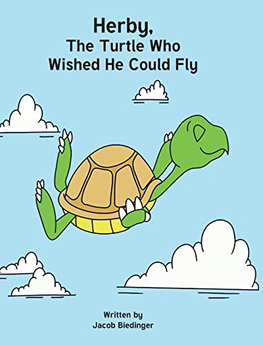 Stock image for Herbie, The Turtle Who Wished He Could Fly for sale by GreatBookPrices