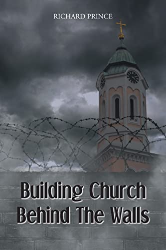 Stock image for Building Church Behind the Walls for sale by GreatBookPrices