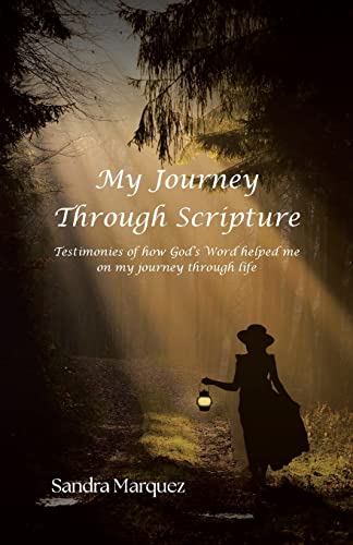 Beispielbild fr My Journey Through Scripture: Testimonies of how God's Word helped me on my journey through life zum Verkauf von GreatBookPrices