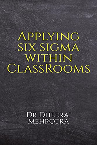 Stock image for Applying SIX SIGMA within Classrooms for sale by GF Books, Inc.