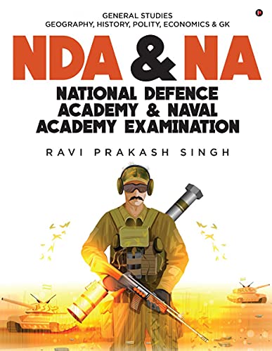 Stock image for NDA & NA NATIONAL DEFENCE ACADEMY & NAVAL ACADEMY EXAMINATION: GENERAL STUDIES GEOGRAPHY, HISTORY, POLITY, ECONOMICS & GK for sale by Books Puddle
