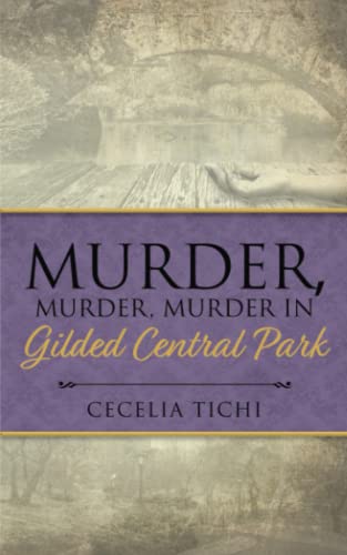 Beispielbild fr Murder, Murder, Murder in Gilded Central Park zum Verkauf von ThriftBooks-Dallas