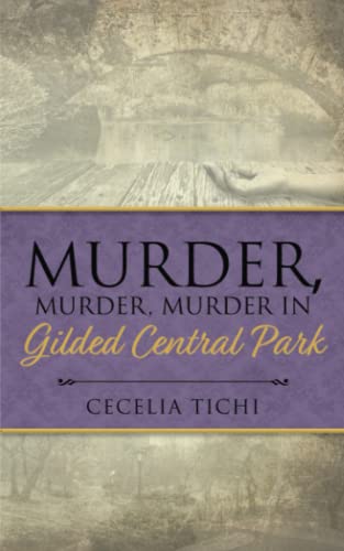Imagen de archivo de Murder, Murder, Murder in Gilded Central Park a la venta por ThriftBooks-Dallas