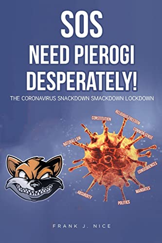 Stock image for SOS: Need Pierogi Desperately!: THE CORONAVIRUS SNACKDOWN SMACKDOWN LOCKDOWN for sale by Big River Books