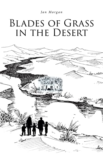 Beispielbild fr Blades of Grass in the Desert zum Verkauf von HPB-Red