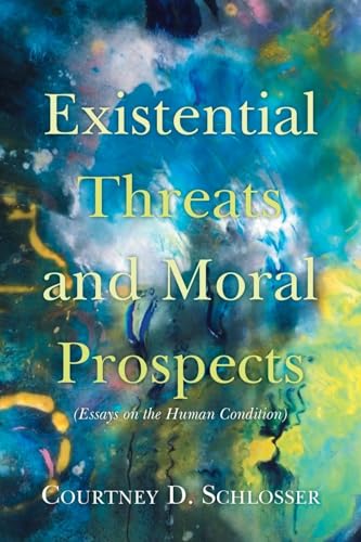 Stock image for Existential Threats and Moral Prospects: (Essays on the Human Condition) for sale by GreatBookPrices