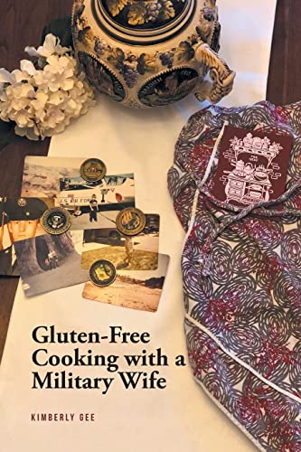 Imagen de archivo de Gluten-Free Cooking with a Military Wife a la venta por GF Books, Inc.