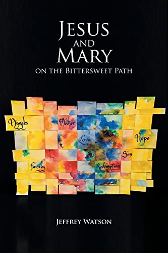 Imagen de archivo de Jesus and Mary on the Bittersweet Path: 10_Day Walks through the First Christmas and the First Easter a la venta por GF Books, Inc.