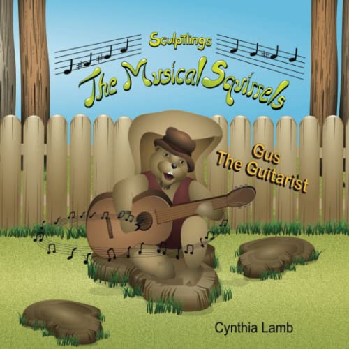 Beispielbild fr Gus the Guitarist: A Fun Music Theory Book For Kids (Teaching Kids To Play Guitar, Learning About Notes and Scales) (The Musical Squirrels) zum Verkauf von GF Books, Inc.