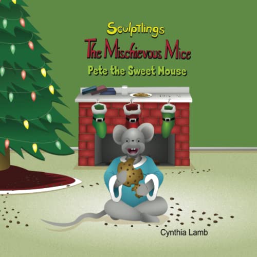 Beispielbild fr Pete the Sweet Mouse: A Behavioral Book on Stealing (A Christmas Story with a Valuable Lesson on Bad Behaviors) (The Mischievous Mice) zum Verkauf von Ergodebooks