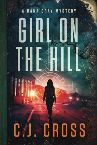 Stock image for Girl on the Hill : A Dana Gray Mystery for sale by Better World Books