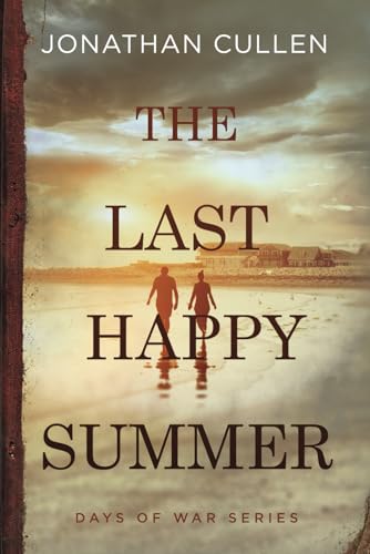 Beispielbild fr The Last Happy Summer: A Emotional Family Drama set in Boston during World War Two (The Days of War Series) zum Verkauf von WorldofBooks