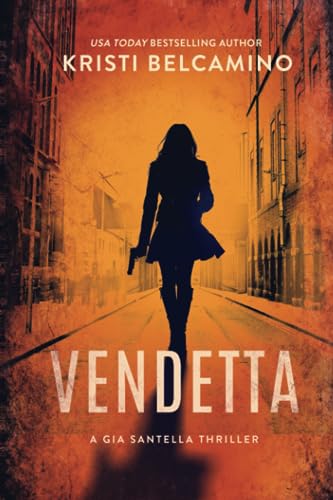 Stock image for Vendetta (Gia Santella Crime Thriller Series) for sale by BooksRun