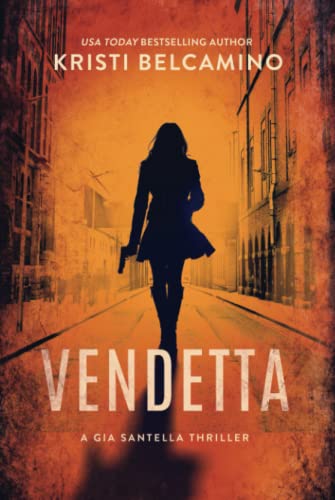 Stock image for Vendetta (Gia Santella Crime Thriller Series) for sale by Friends of  Pima County Public Library