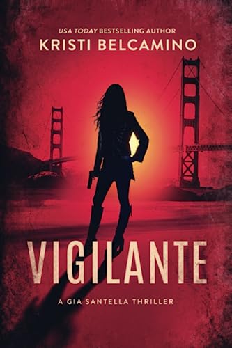 Stock image for Vigilante (Gia Santella Crime Thriller Series) for sale by HPB-Ruby