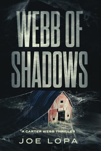 

Webb of Shadows: A Crime Thriller Series (A Carter Webb Thriller)