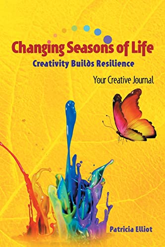 Stock image for Changing Seasons of Life: Creativity Builds Resilience Your Creative Journal for sale by ThriftBooks-Atlanta