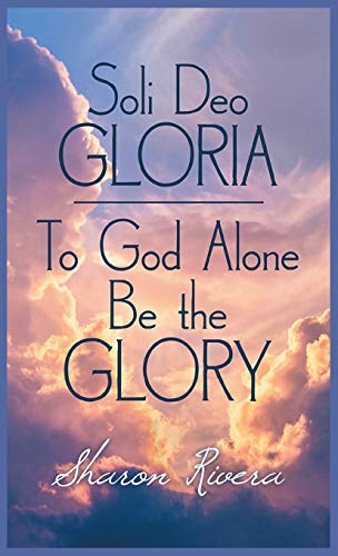 Beispielbild fr Soli Deo Gloria: To God Alone Be the Glory (Latin Edition) [Hardcover ] zum Verkauf von booksXpress